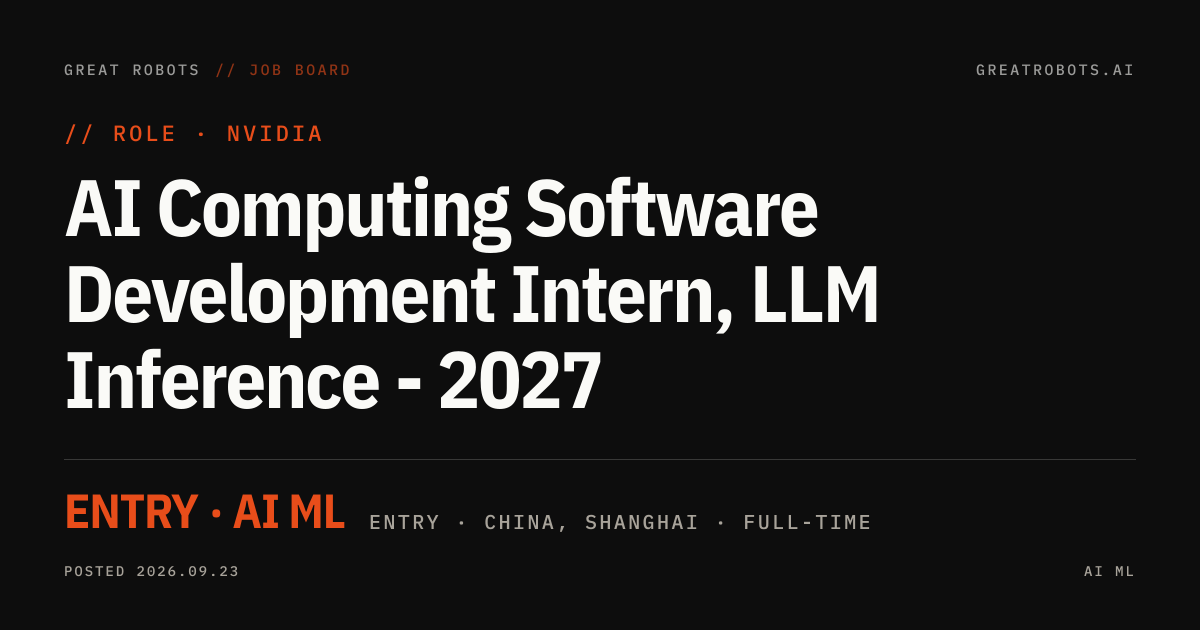 AI Computing Software Development Intern, LLM Inference - 2027 at ...