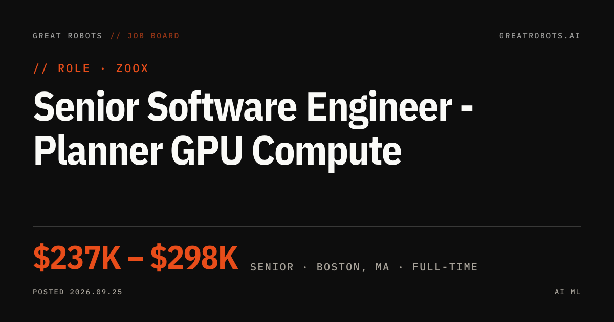 Senior Software Engineer - Planner GPU Compute at Zoox | Great Robots